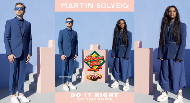Martin Solveig Feat. Tkay Maidza – Do It Right (Браво Хит)