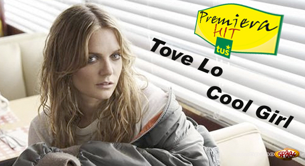 Tove Lo – Cool Girl (Премиера Хит)