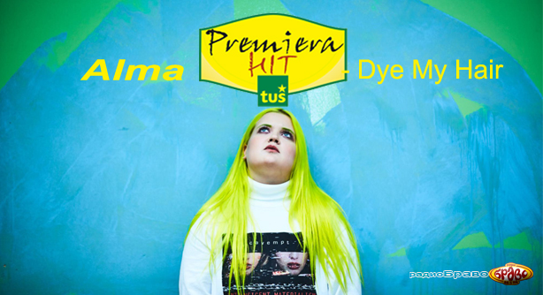 "Dye My Hair" by ALMA - wide 9