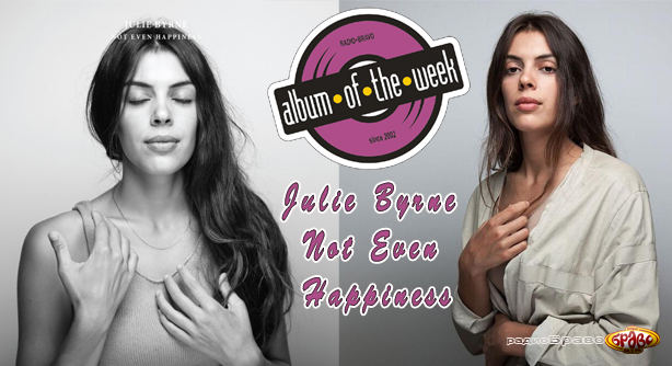 Julie Byrne – Not Even Happiness (Албум на неделата)