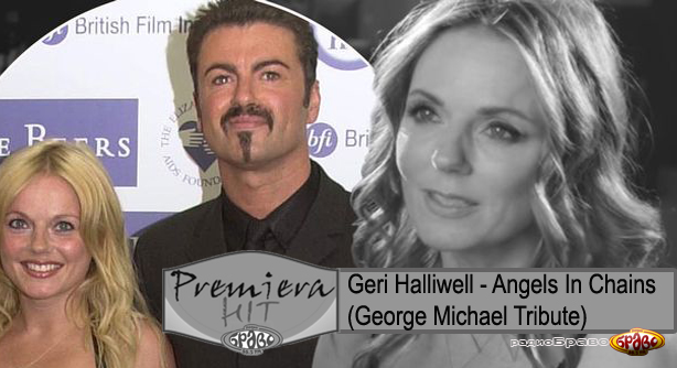 Geri Halliwell – Angels In Chains (George Michael Tribute) (Премиера Хит)