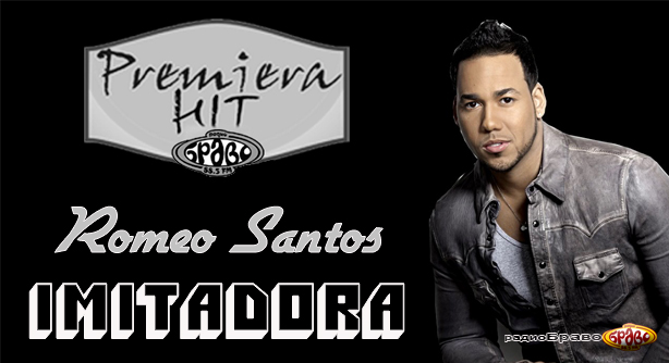 Romeo Santos – Imitadora (Премиера Хит)