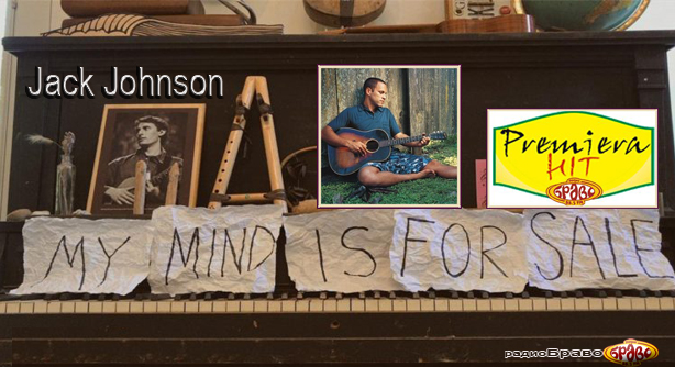 Jack Johnson – My Mind Is For Sale (Премиера Хит)