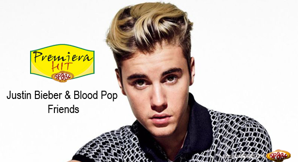 Justin Bieber & Blood Pop – Friends (Премиера Хит)