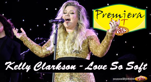 Kelly Clarkson – Love So Soft (Премиера Хит)