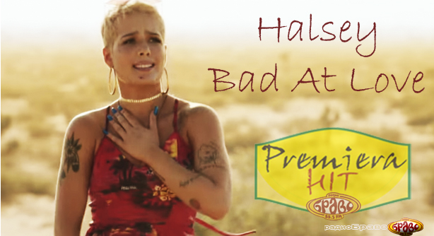 Halsey – Bad At Love (Премиера Хит)