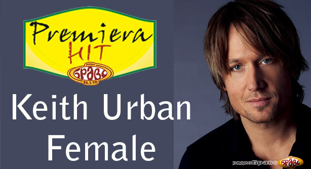 Keith Urban – Female (Премиера Хит)