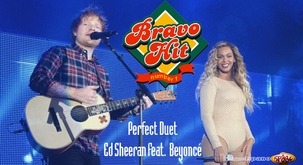 Ed Sheeran Feat. Beyoncé – Perfect Duet (Браво Хит)