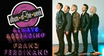 Album Of The Week Franz Ferdinand - Always Ascending