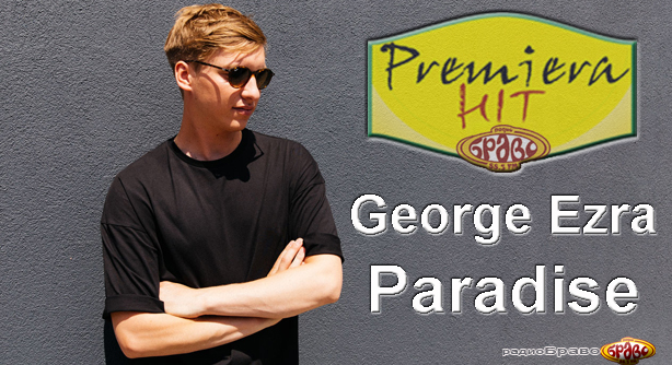 George Ezra – Paradise (Премиера Хит)