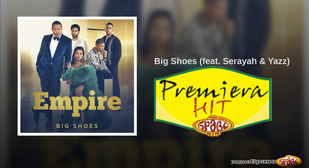 Empire Feat. Serayah & Jazzy – Big Shoes (Премиера Хит)