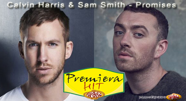 Calvin Harris & Sam Smith – Promises (Премиера Хит)