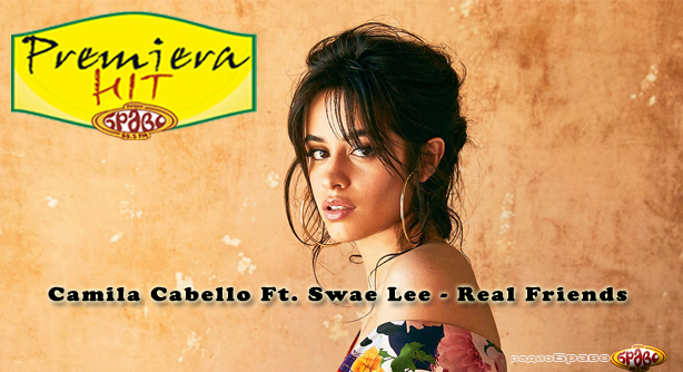 Camila Cabello Ft. Swae Lee – Real Friends (Премиера Хит)