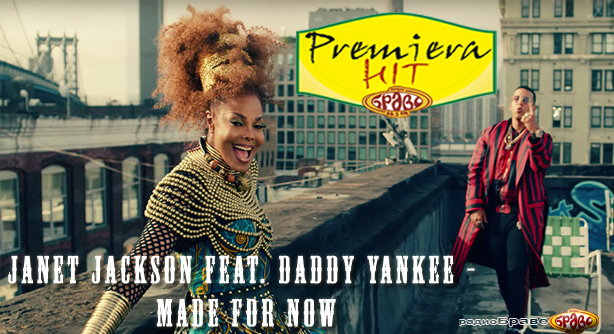 Janet Jackson Feat. Daddy Yankee – Made For Now (Премиера Хит)