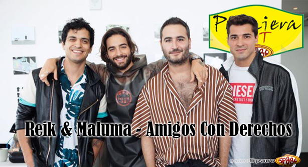 Reik & Maluma – Amigos Con Derechos (Премиера Хит)