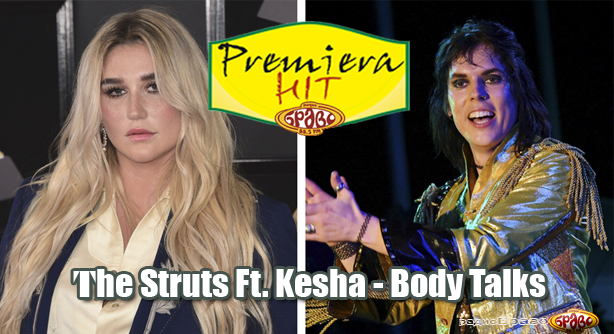 The Struts Ft. Kesha – Body Talks (Премиера Хит)