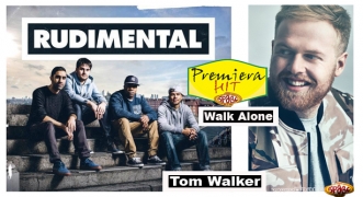 Premiera Hit Rudimental Feat. Tom Walker – Walk Alone