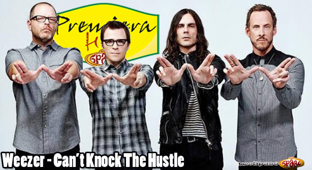 Weezer – Can’t Knock The Hustle (Премиера Хит)
