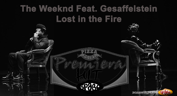 The Weeknd Feat. Gesaffelstein – Lost in the Fire (Премиера Хит)