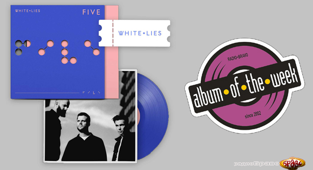 White Lies – Five (Албум на неделата)