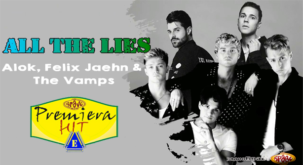 Alok Feat. Felix Jaehn & The Vamps – All The Lies (Премиера Хит)