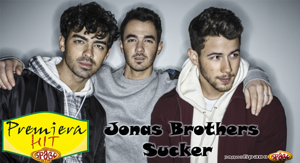 Jonas Brothers – Sucker (Премиера Хит)