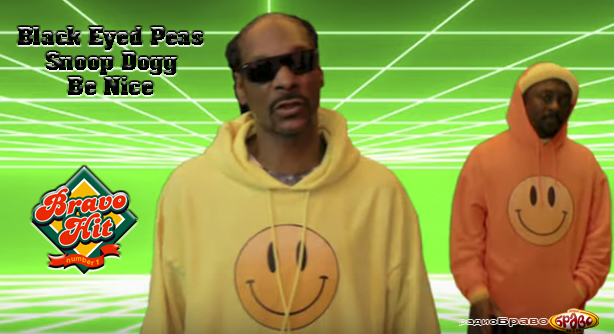 Black Eyed Peas Feat. Snoop Dogg – Be Nice (Браво Хит)
