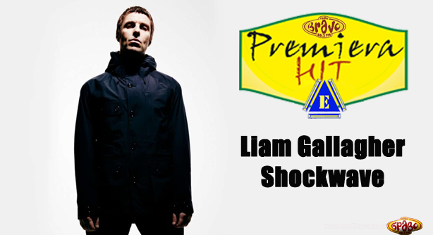 Liam Gallagher  – Shockwave (Премиера Хит)