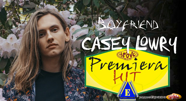 Casey Lowry – Boyfriend (Премиера Хит)