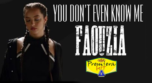 Faouzia – You Don’t Even Know Me (Премиера Хит)
