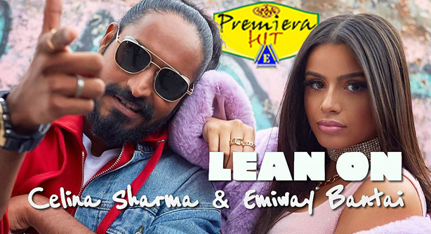 Celina Sharma Feat. Emiway Bantai – Lean On (Премиера Хит)