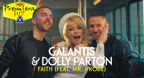 Galantis & Dolly Parton Feat. Mr. Probz – Faith (Премиера Хит)