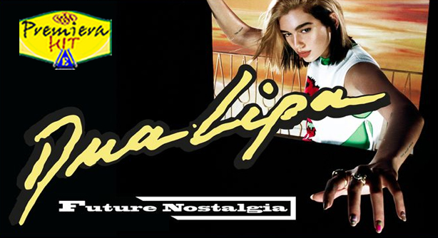 Dua Lipa – Future Nostalgia (Премиера Хит)