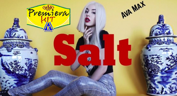 Ava Max – Salt (Премиера Хит)