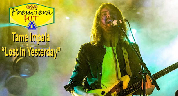 Tame Impala – Lost In Yesterday (Премиера Хит)