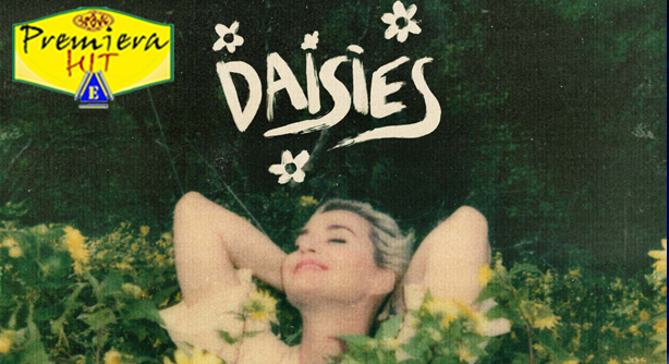 Katy Perry – Daisies (Премиера Хит)