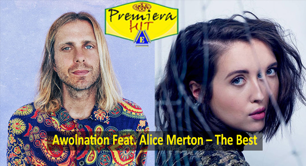 Awolnation Feat. Alice Merton – The Best (Премиера Хит)
