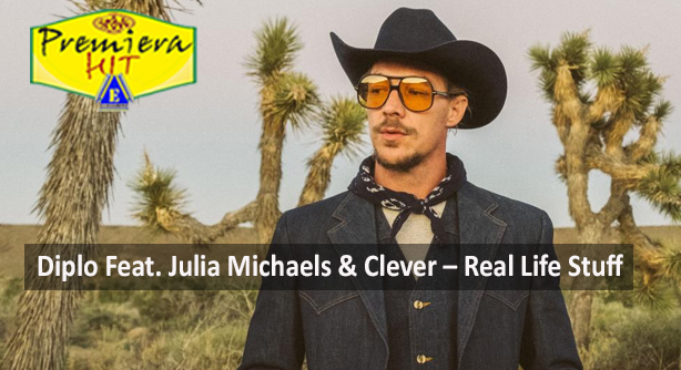 Diplo Feat. Julia Michaels & Clever – Real Life Stuff (Премиера Хит)