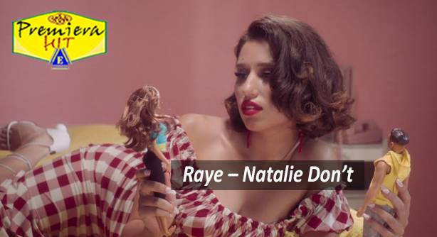 Raye – Natalie Don’t (Премиера Хит)