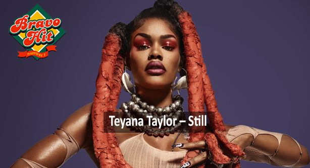 Teyana Taylor – Still (Браво Хит)