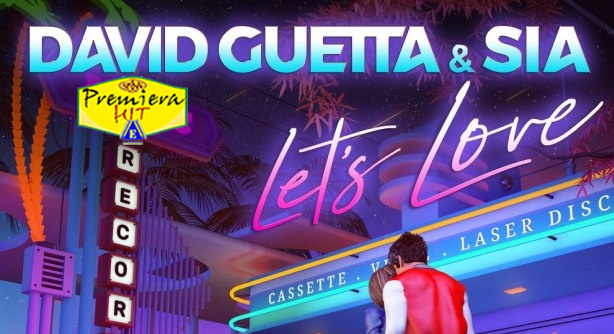 David Guetta Feat. Sia – Let’s Love (Премиера Хит)