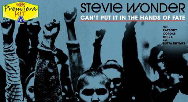 Stevie Wonder Feat. Rapsody, Cordae, Chika & Busta Rhymes – Can’t Put It In The Hands of Fate (Премиера Хит)