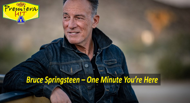 Bruce Springsteen – One Minute You’re Here (Премиера Хит)
