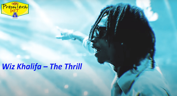 Wiz Khalifa – The Thrill (Премиера Хит)