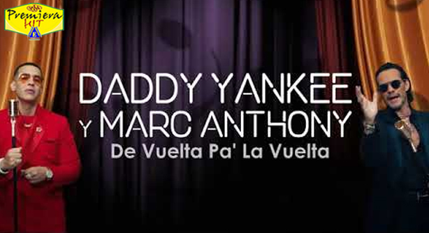 Daddy Yankee & Marc Anthony – De Vuelta Pa’ La Vuelta (Премиера Хит)