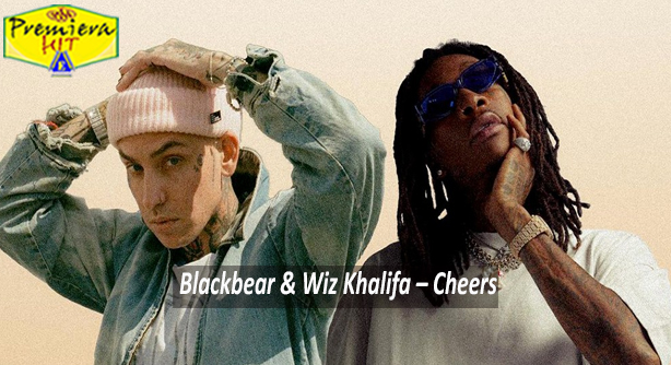 Blackbear & Wiz Khalifa – Cheers (Премиера Хит)
