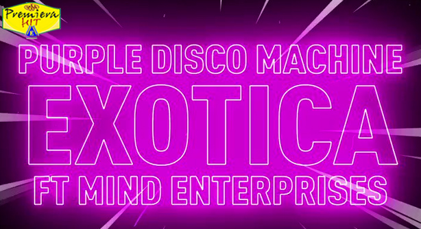 Purple Disco Machine Feat. Mind Enterprises – Exotica (Премиера Хит)