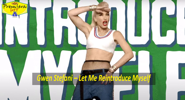 Gwen Stefani – Let Me Reintroduce Myself (Премиера Хит)