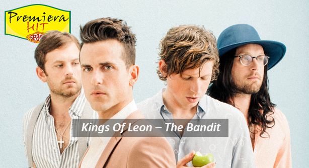 Kings Of Leon – The Bandit (Премиера Хит)