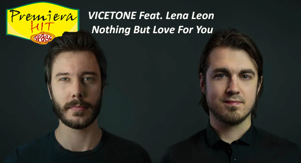 Vicetone Feat. Lena Leon – Nothing But Love For You (Премиера Хит)